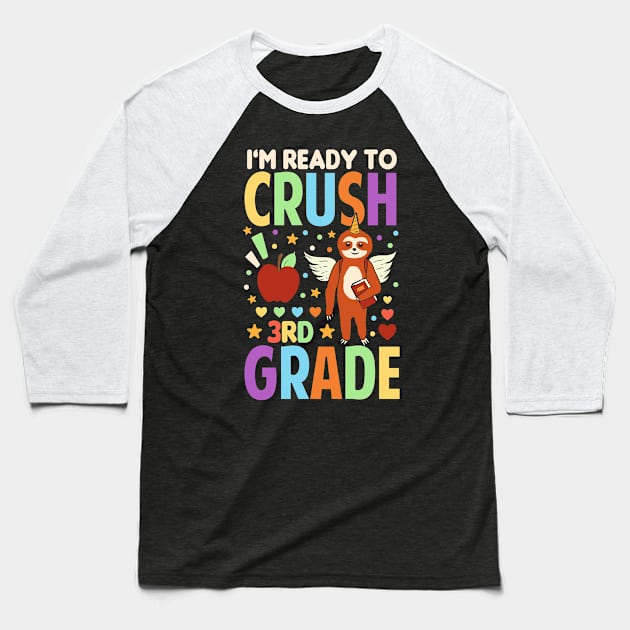 I'm Ready To Crush 3rd Grade Unicorn Sloth Back To School Baseball T-Shirt by Tesszero